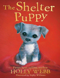 Holly Webb — The Shelter Puppy