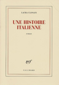 Laura Ulonati [Ulonati, Laura] — Une histoire italienne