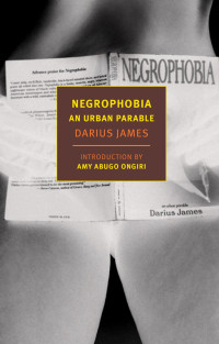 Darius James — Negrophobia