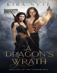 Kira Nyte — A Dragon's Wrath: Dragons of the Otherworld