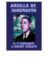 H. P. Lovecraft, August Derleth — Arcilla de Innsmouth