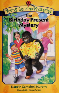 Elspeth Campbell Murphy [Murphy, Elspeth Campbell] — The Birthday Present Mystery