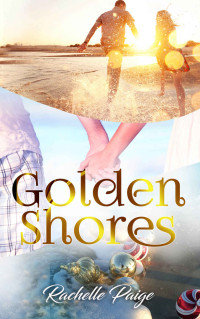 Rachelle Paige — Golden Shores 01-03 Trilogy