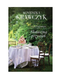 Agnieszka Krawczyk — Czary codzienności 03 - Słoneczna przystań