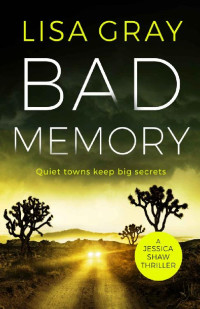 Lisa Gray — Bad Memory (Jessica Shaw #2)