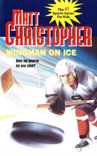 Christopher, Matt — Wingman On Ice