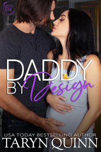 Taryn Quinn — Daddy By Design: A Small Town Romantic Comedy (Crescent Cove Book 16)