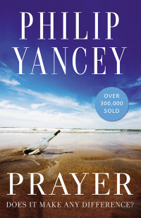 Philip Yancey; — Prayer