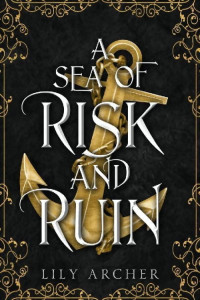 Lily Archer — A Sea of Risk and Ruin (Never and Night Book 2)