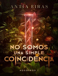 Antía Eiras — No somos una simple coincidencia (Spanish Edition)