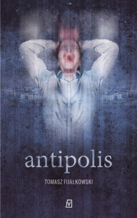 Tomasz Fijałkowski — Antipolis