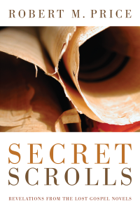 Robert M. Price; — Secret Scrolls