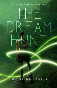 Christina Farley — The Dream Hunt: A Thrilling Adventure (The Dreamscape Series Book 2)