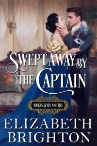 Elizabeth Brighton — Swept Away by the Captain: Dukes, Spies, and Lies