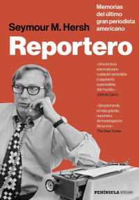 Seymour M. Hersh — Reportero