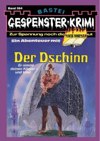 Vernon Graves — Gespenster-Krimi 564 - Der Dschinn