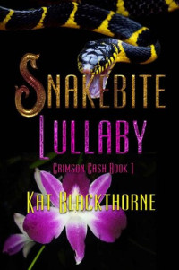 Kat Blackthorne — Snakebite Lullaby (Crimson Cash Book 1)