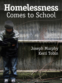 Murphy, Joseph, Tobin, Kerri. & Kerri Tobin — Homelessness Comes to School