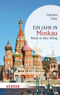 Eller, Carmen — Ein Jahr in Moskau