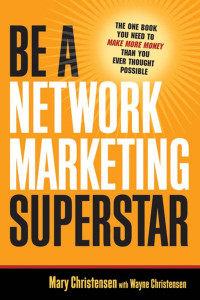 Mary Christsen — Be A Network Marketing Superstar