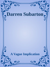 A Vague Implication — Darren Subarton