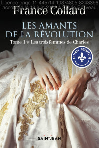 Unknown — Les amants de la révolution, tome 1: Les trois femmes de Charles