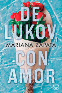 Mariana Zapata — De Lukov, con amor