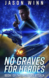 Jason Winn [Winn, Jason] — No Graves for Heroes