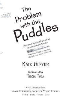 Kate Feiffer — The Problem with the Puddles