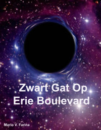 Mario V. Farina — Zwart Gat Op Erie Boulevard