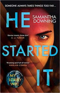 Samantha Downing — He Started It