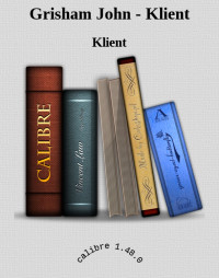 Klient — Grisham John - Klient