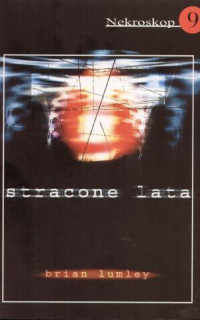 Brian Lumley — Stracone lata