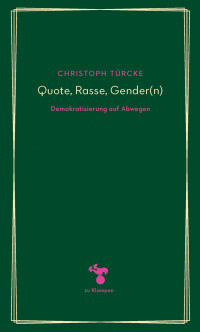 Christoph Trcke; — Quote, Rasse, Gender(n)