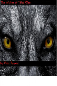 Matt Rogers — The Wolves of Third Clan