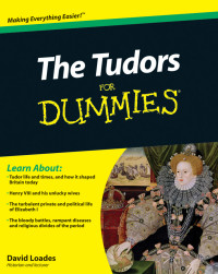 David Loades — The Tudors For Dummies