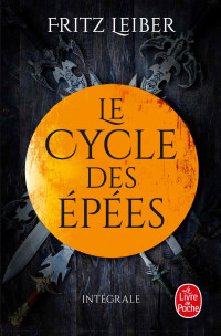 Fritz Leiber — Lankhmar - Le cycle des Epées