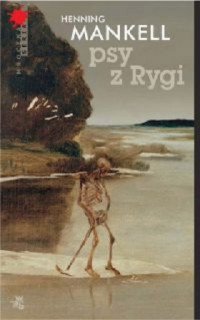 Mankell Henning — Psy z Rygi