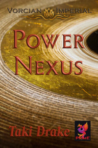 Taki Drake — Power Nexus (Vorcian Imperial Chronicles Book 3)