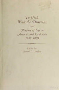 Harold D. Langley — To Utah With the Dragoons and G