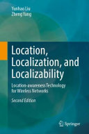 Yunhao Liu, Zheng Yang — Location, Localization, and Localizability: Location-awareness Technology for Wireless Networks 2nd Edition