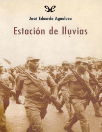 José Eduardo Agualusa — Estación De Lluvias