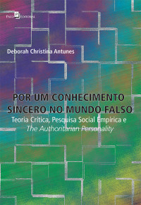 Deborah Christina Antunes; — Por um conhecimento sincero no mundo falso