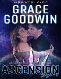 Grace Goodwin [Goodwin, Grace] — Ascension Saga: 4 (Interstellar Brides®: Ascension Saga)