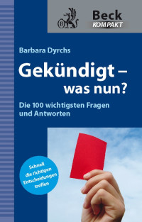 Dyrchs, Barbara. — Gekündigt - was nun?