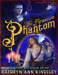 Kathryn Ann Kingsley — The Forgotten Phantom (Creature Feature)