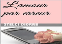 Stelci Diorre [Diorre, Stelci] — L'amour par erreur