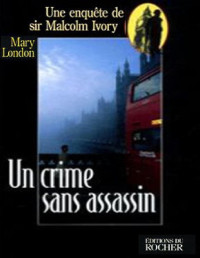 Mary London [London, Mary] — Un crime sans assassin