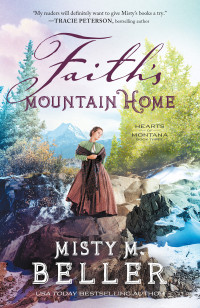 Misty M. Beller — Faith's Mountain Home