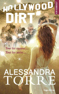 Alessandra Torre [Torre, Alessandra] — Hollywood dirt (NEW ROMANCE) (French Edition)
